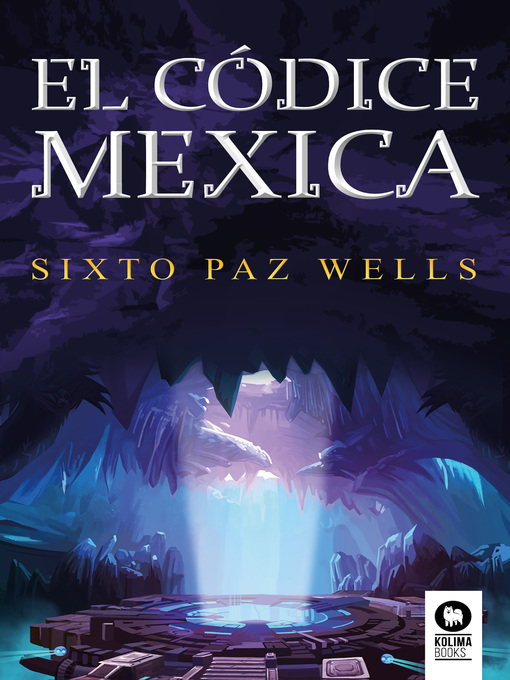 Title details for El códice mexica by Sixto Paz Wells - Available